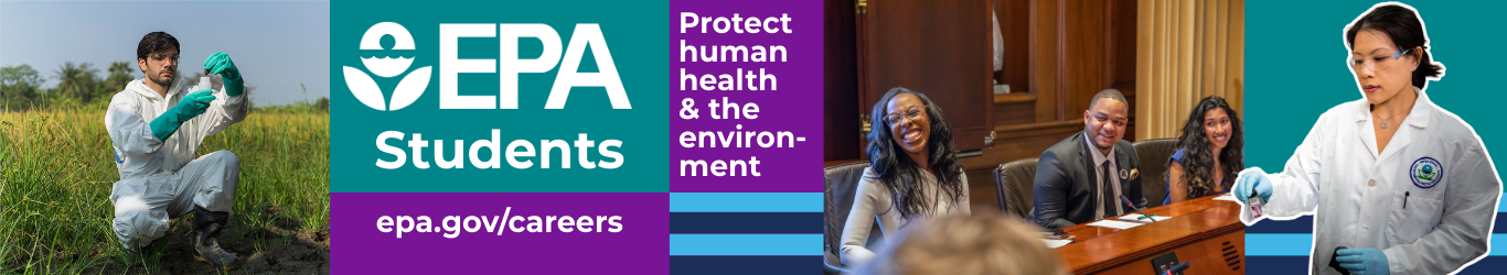 EPA Students epa.gov/careers protect human health and the environment